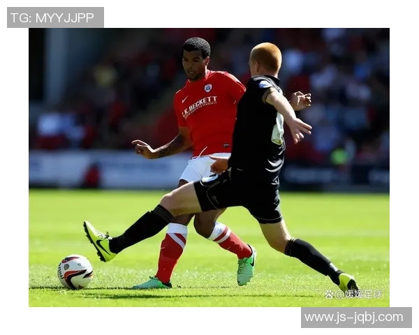 巴恩斯利与德比郡的精彩对决结果揭晓分析与回顾 巴恩斯利与德比郡的精彩对决结果揭晓分析与回顾