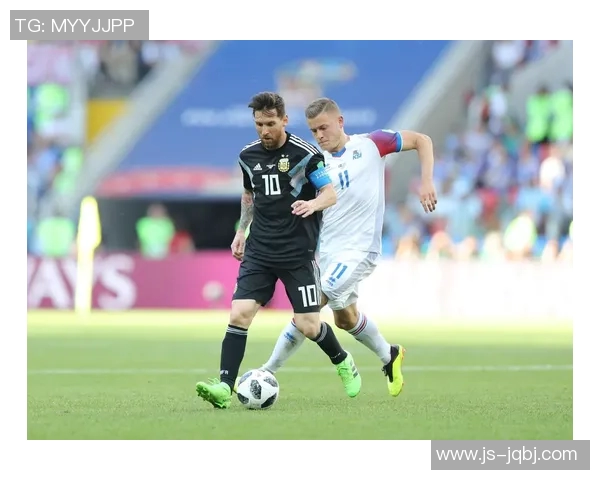 阿根廷与冰岛最近10场比赛回顾与分析